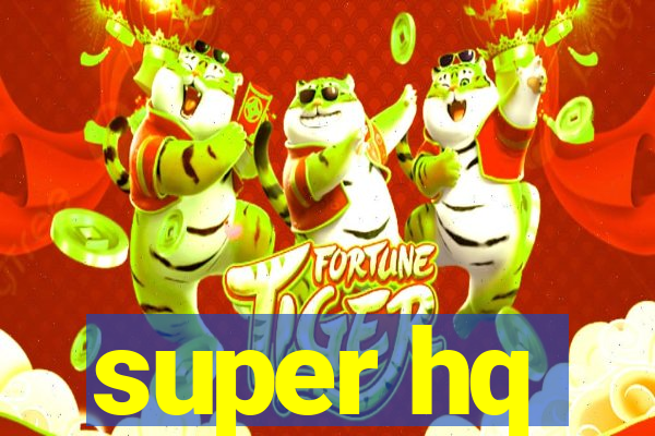 super hq